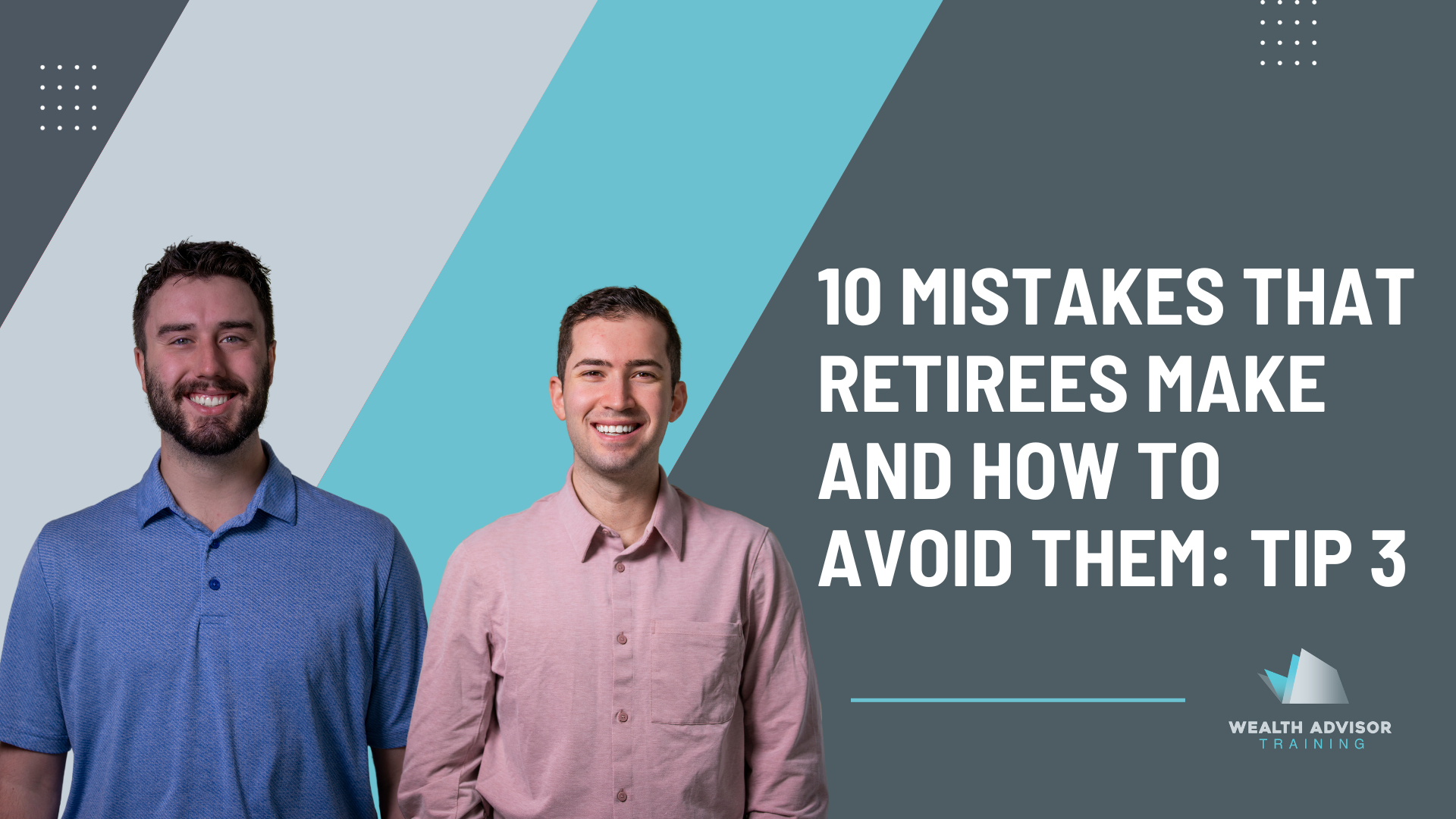 10 mistakes that retirees make and how to avoid them Tip 3