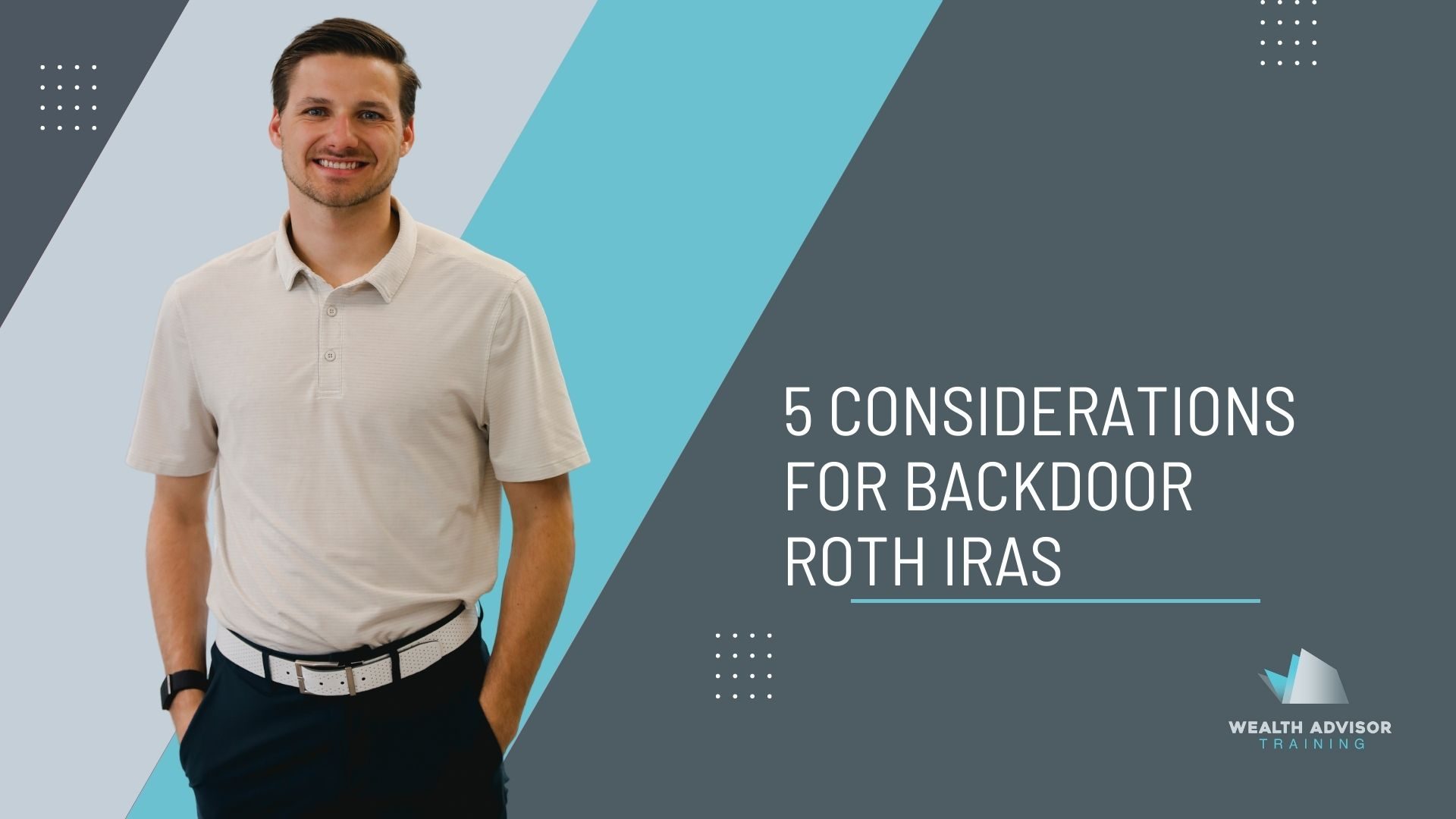 5 Considerations For Backdoor Roth Iras