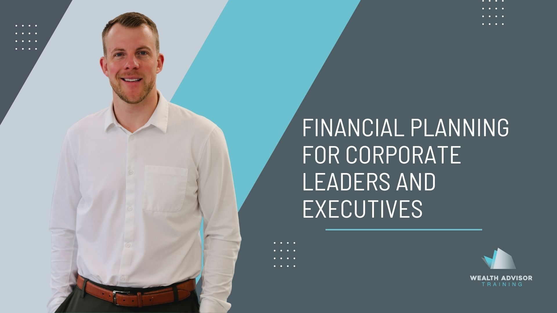 Financial Planning For Corporate Leaders And Executives