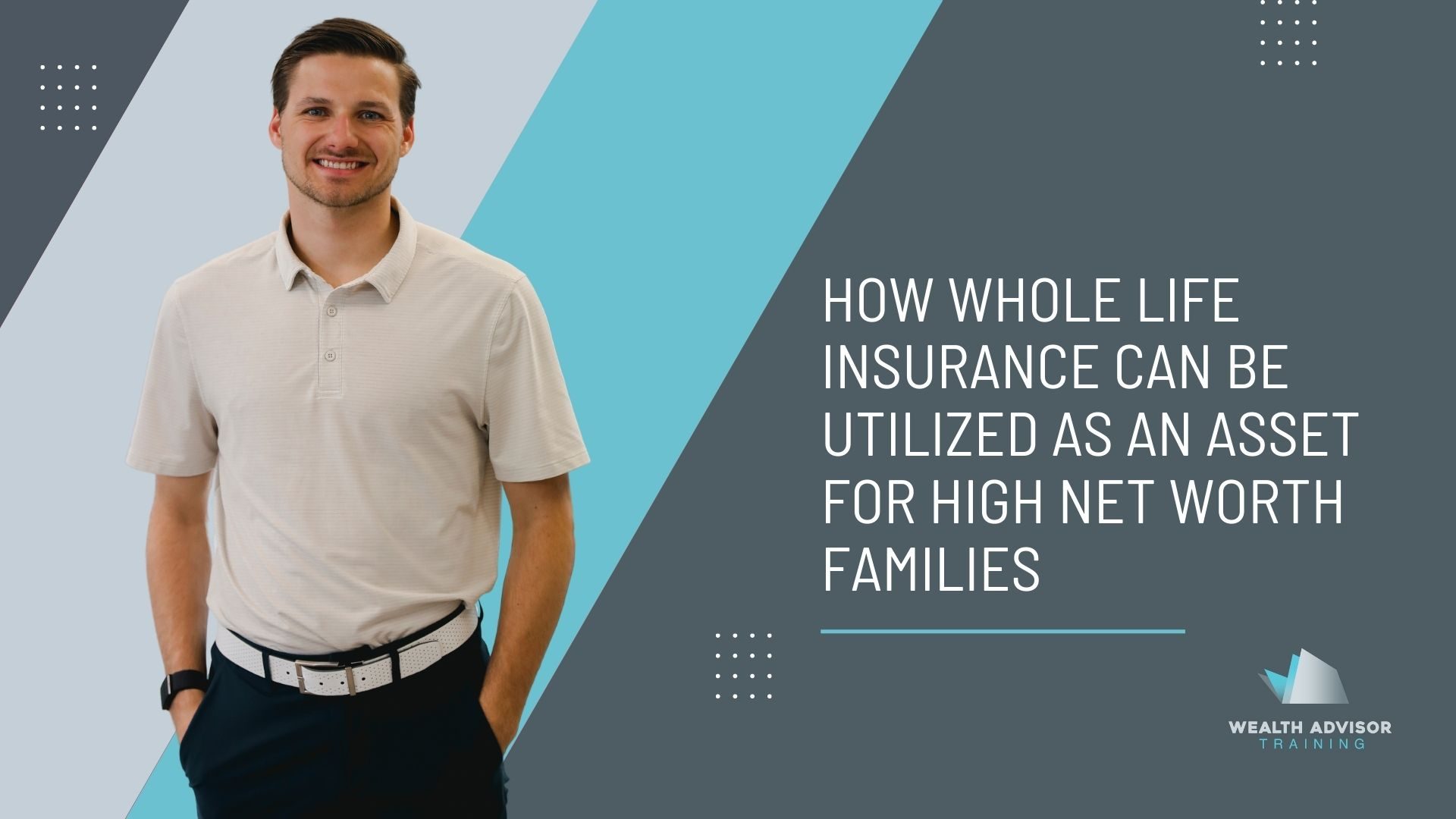 How Whole Life Insurance Can Be Utilized As An Asset For High Net Worth Families