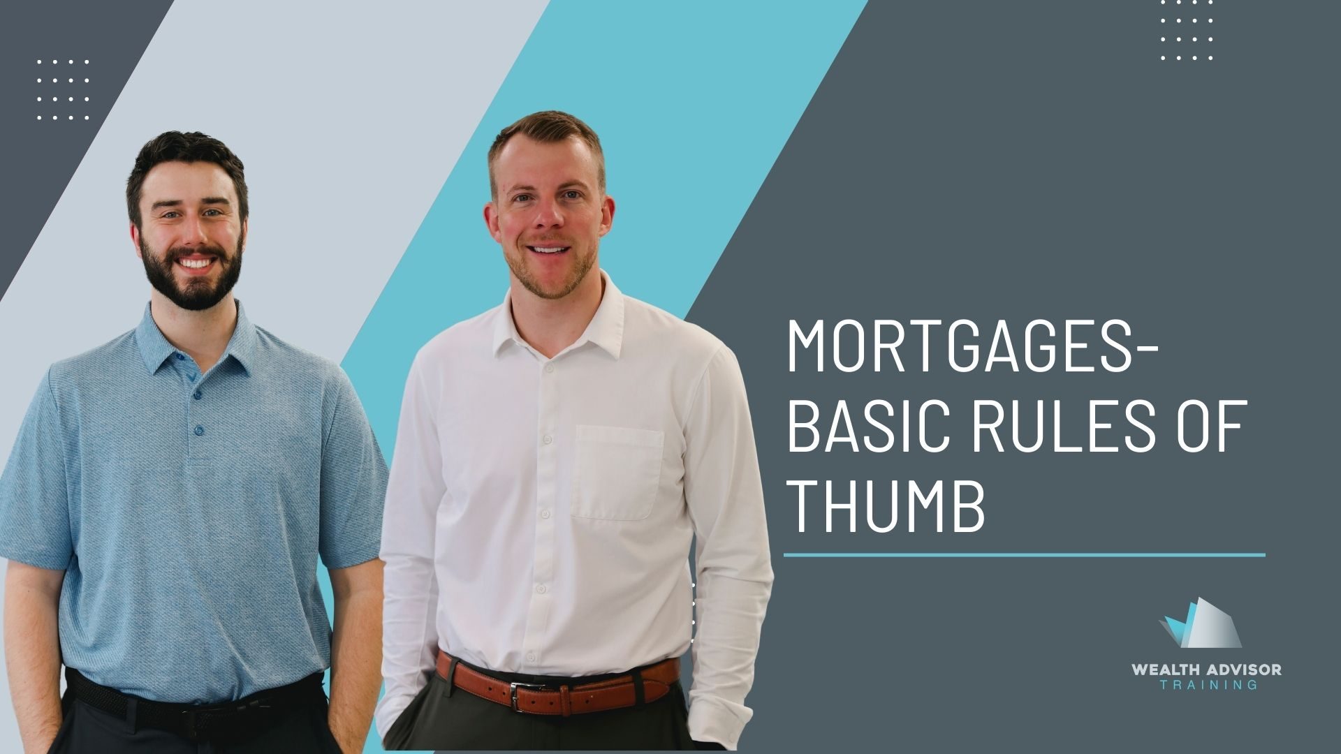 Mortgages- Basic Rules Of Thumb