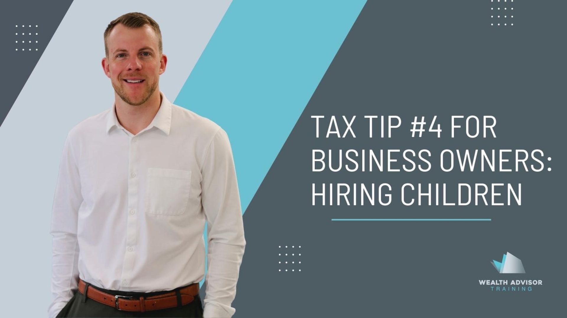 Tax Tip #4 for Business Owners Hiring Children to work in your company