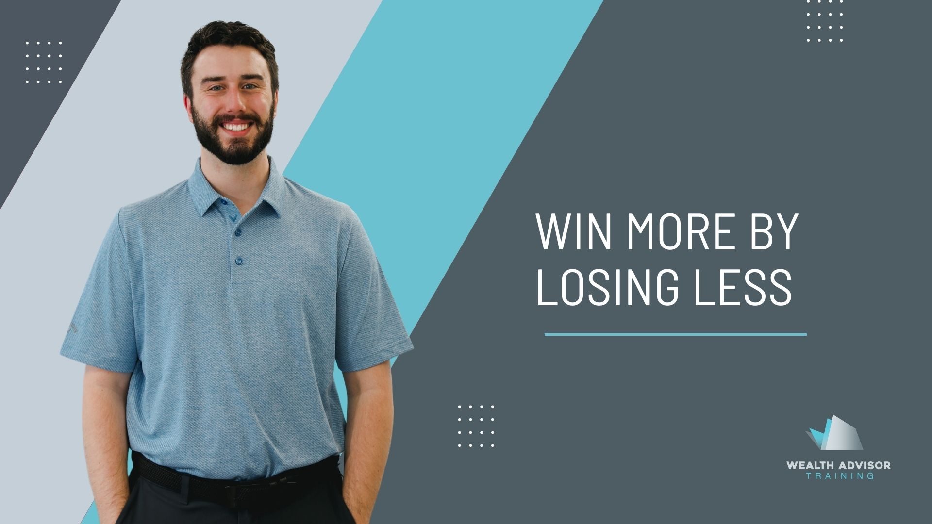 Win More By Losing Less